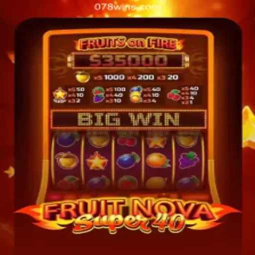 Discover the Thrills of FruitNovaSuper40 on 078win.COM Platform-Oficial Slots Brasil