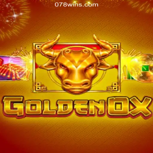 Exploring the Rich World of GoldenOx on 078win.COM platform-Oficial Slots Brasil